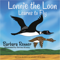 Lonnie the Loon Learns to Fly, Books by Renner Writes