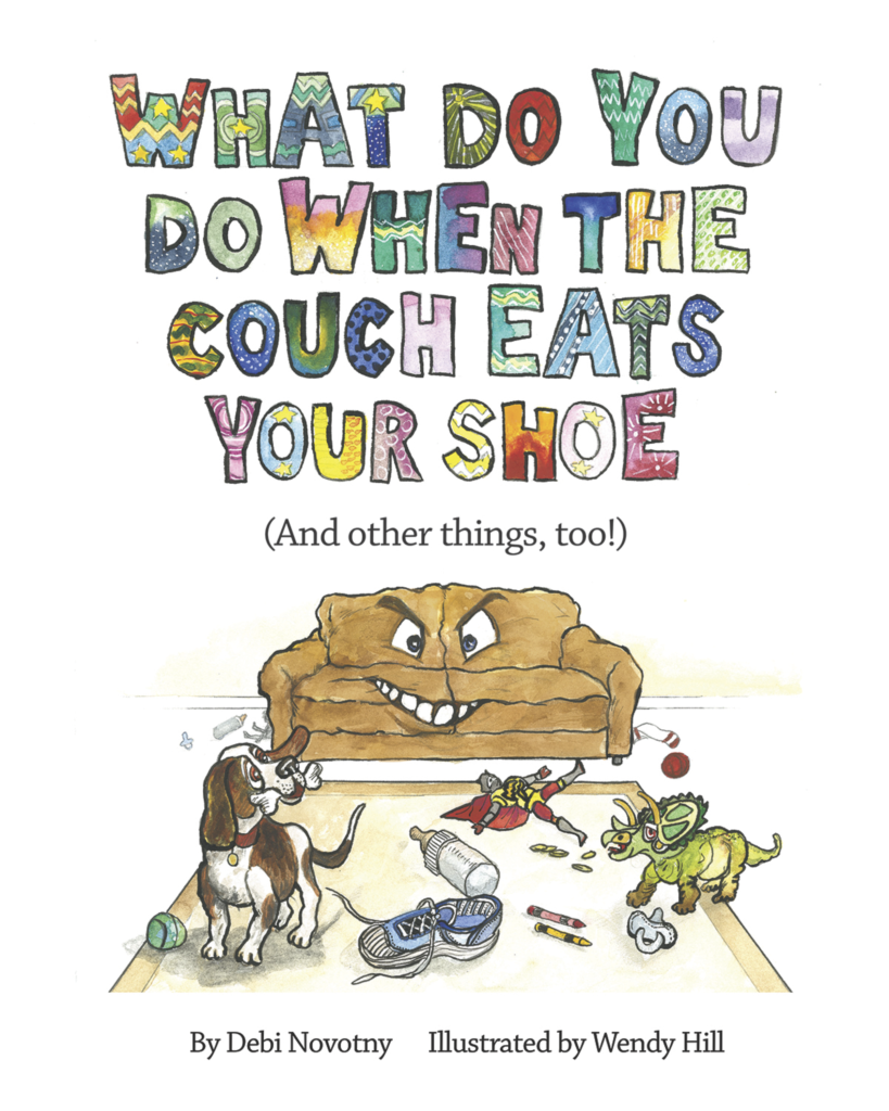 What Do You Do When the Couch Eats Your Shoe, children's book by author Debi Novotny